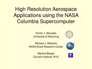 High Resolution Aerospace Applications using the NASA Columbia Supercomputer