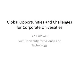 Global Opportunities and Challenges for Corporate Universities