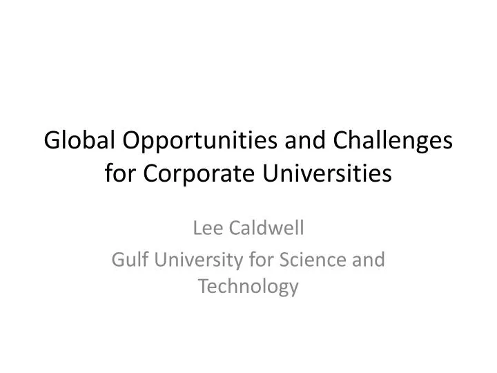 global opportunities and challenges for corporate universities