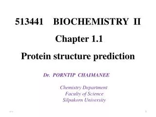 513441 BIOCHEMISTRY I I Chapter 1.1 Protein structure prediction