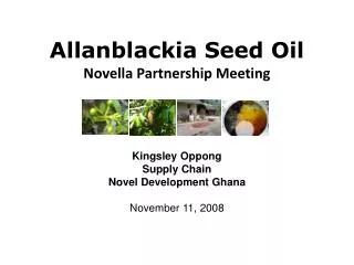 Allanblackia Seed Oil Novella Partnership Meeting