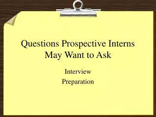Questions Prospective Interns May Want to Ask
