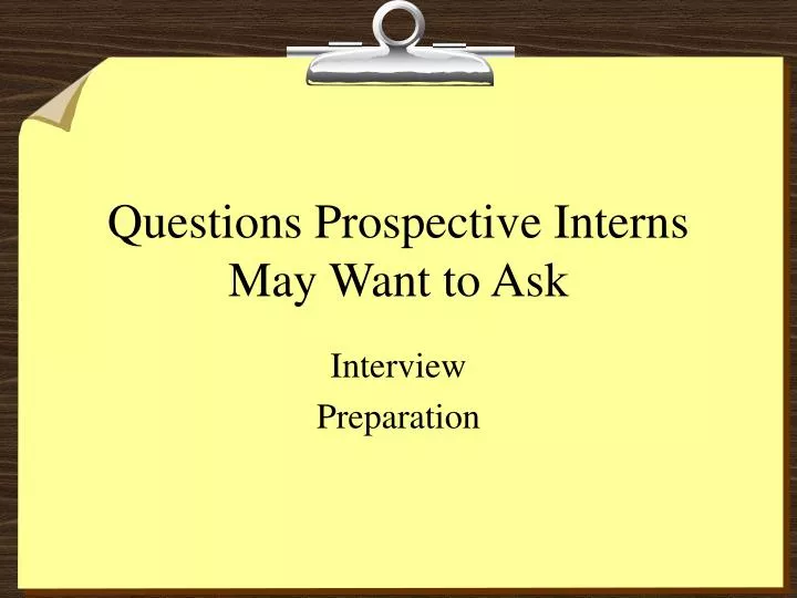 questions prospective interns may want to ask