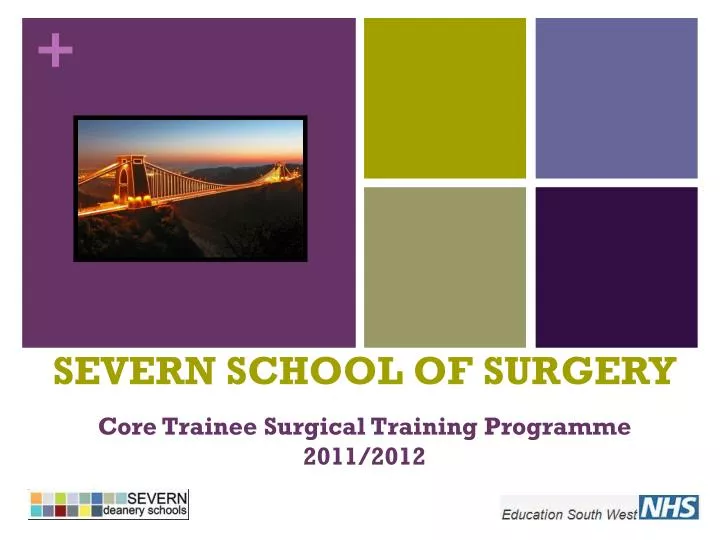 severn school of surgery core trainee surgical training programme 2011 2012