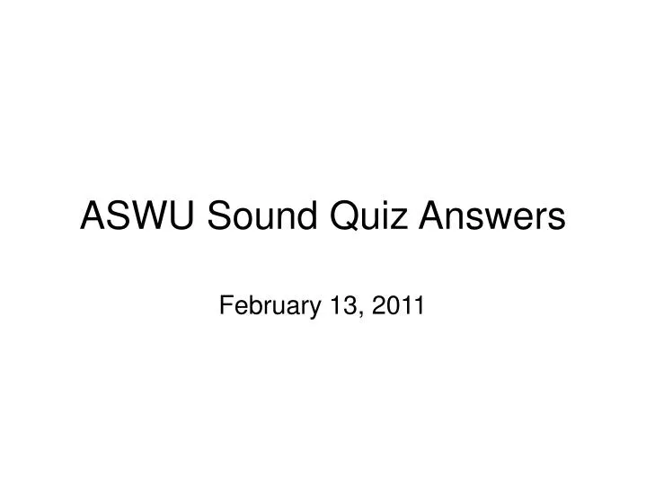 aswu sound quiz answers