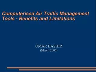 Computerised Air Traffic Management Tools - Benefits and Limitations