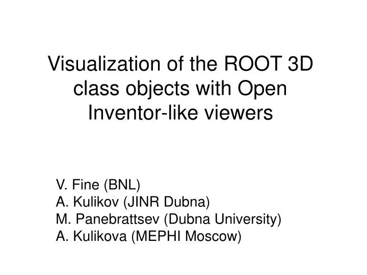 visualization of the root 3d class objects with open inventor like viewers