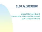 SLOT ALLOCATION - slide 1