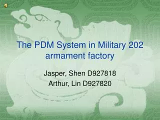 The PDM System in Military 202 armament factory
