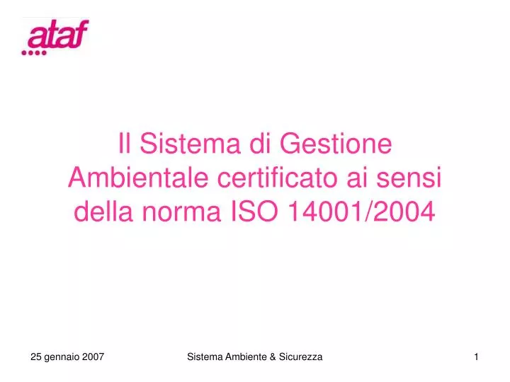 il sistema di gestione ambientale certificato ai sensi della norma iso 14001 2004