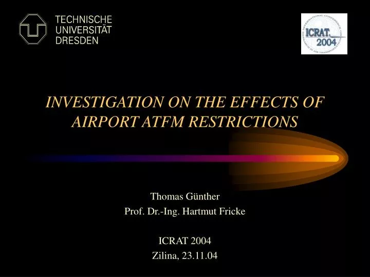 investigation on the effects of airport atfm restrictions