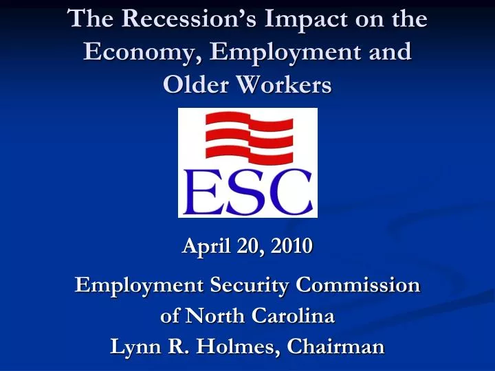 the recession s impact on the economy employment and older workers