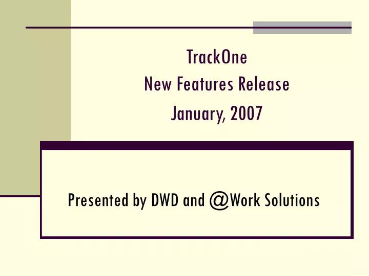 trackone new features release january 2007