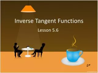 Inverse Tangent Functions