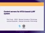 Control servers for ATCA based LLRF system - slide 1