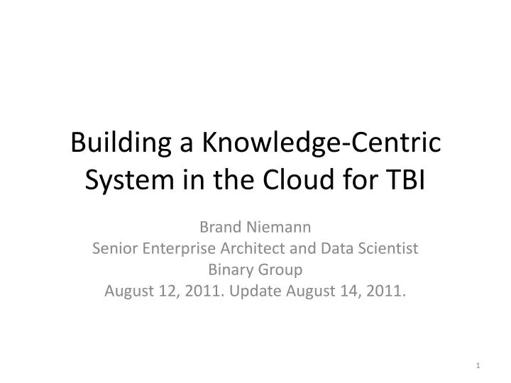 building a knowledge centric system in the cloud for tbi