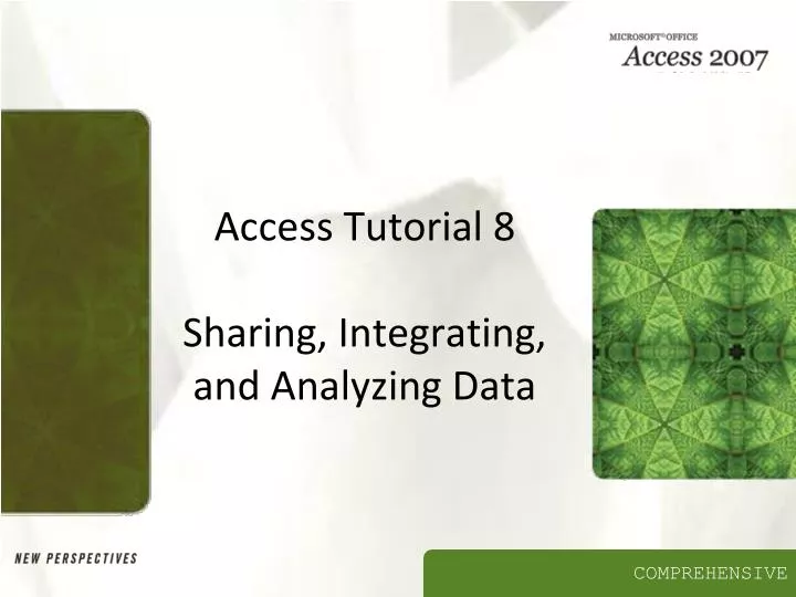 access tutorial 8 sharing integrating and analyzing data