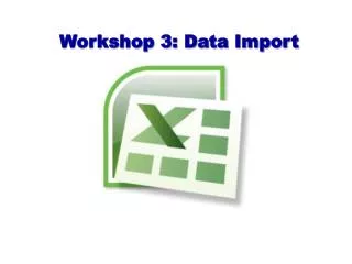 Workshop 3: Data Import