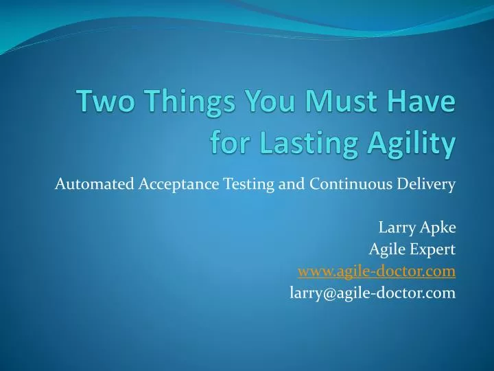 two things you must have for lasting agility