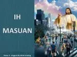 IH MASUAN - slide 1