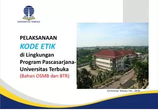 pelaksanaan kode etik di lingkungan program pascasarjana universitas terbuka bahan osmb dan btr