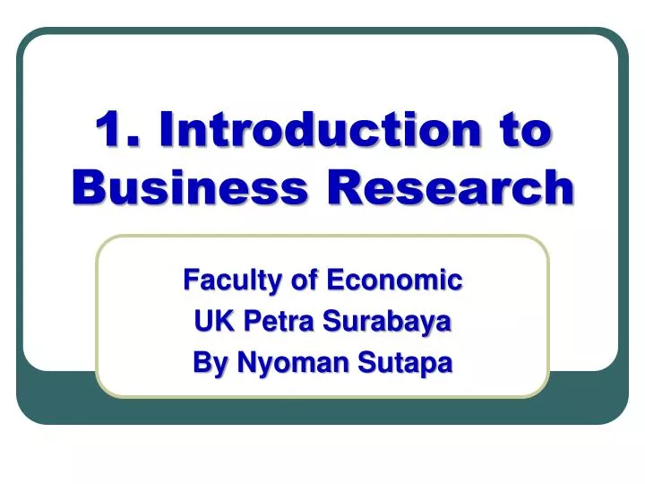 1 introduction to business research