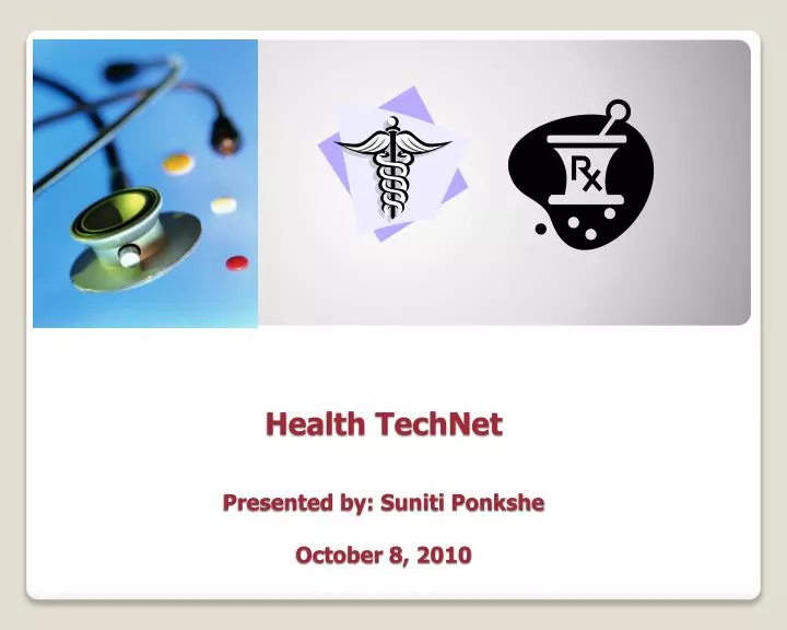 health technet presented by suniti ponkshe october 8 2010