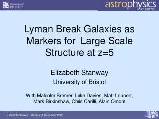Lyman Break Galaxies as Markers for Large Scale Structure at z=5