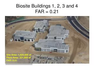 Biosite Buildings 1, 2, 3 and 4 FAR = 0.21