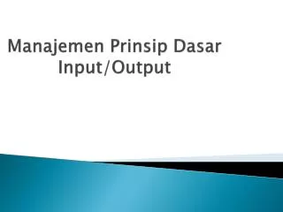 manajemen prinsip dasar input output