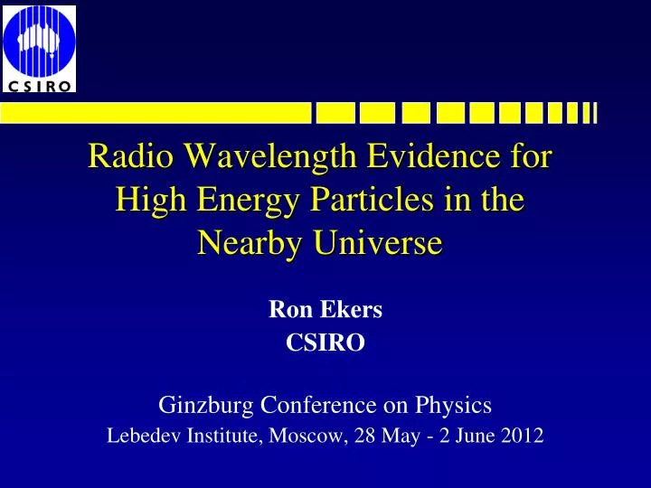 radio wavelength evidence for high energy particles in the nearby universe