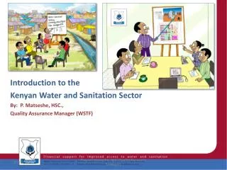 Introduction to the Kenyan Water and Sanitation Sector By: P. Matseshe , HSC.,