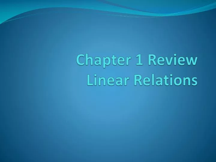 Chapter 1 Review Linear Relations N 