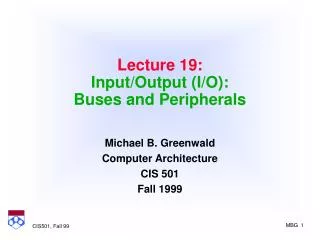 Lecture 19: Input/Output (I/O): Buses and Peripherals