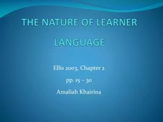 THE NATURE OF LEARNER LANGUAGE
