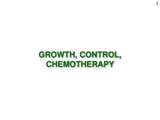 GROWTH, CONTROL, CHEMOTHERAPY