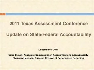 2011 Texas Assessment Conference Update on State/Federal Accountability