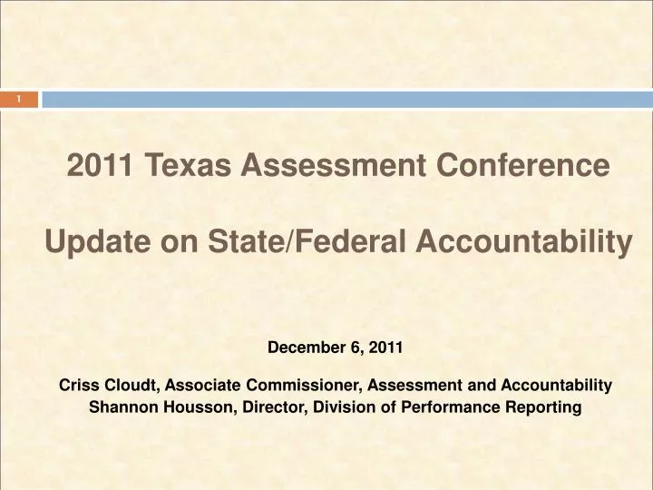 2011 texas assessment conference update on state federal accountability