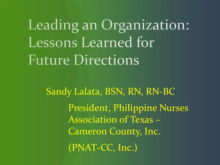leading an organization lessons learned for future directions