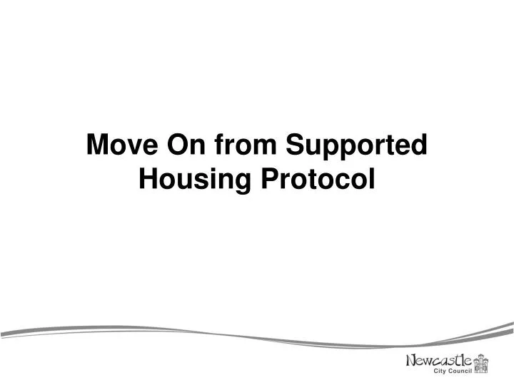 move on from supported housing protocol