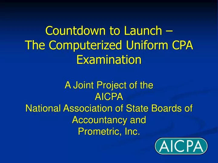 countdown to launch the computerized uniform cpa examination