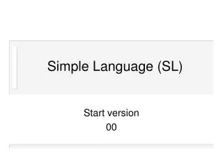 Simple Language (SL)