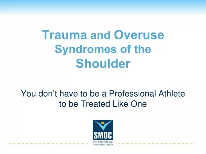 trauma and overuse syndromes of the shoulder