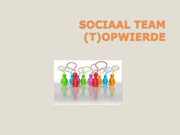 sociaal team t opwierde