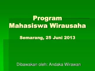 program mahasiswa wirausaha semarang 25 juni 2013