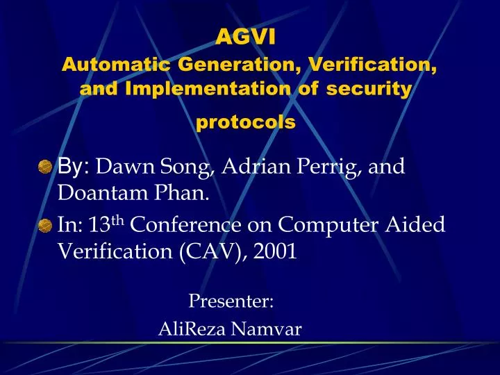 agvi automatic generation verification and implementation of security protocols