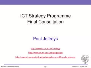 ICT Strategy Programme Final Consultation Paul Jeffreys ict.ox.ac.uk/strategy
