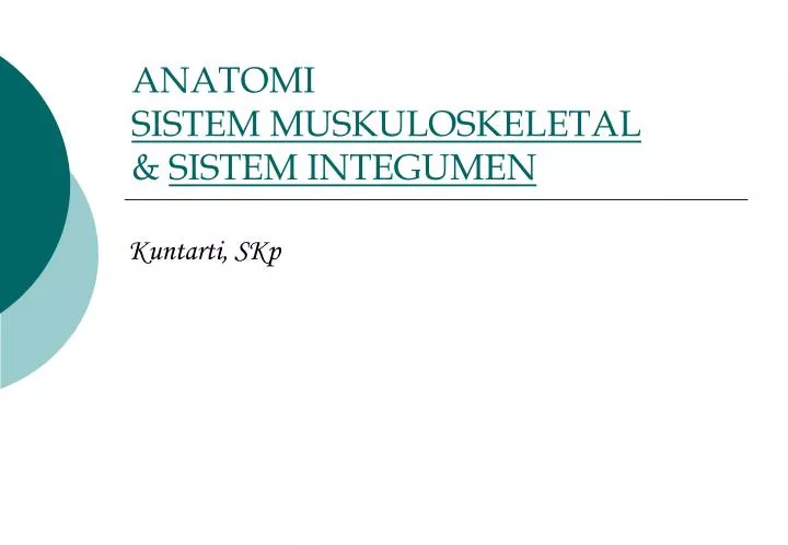 anatomi sistem muskuloskeletal sistem integumen
