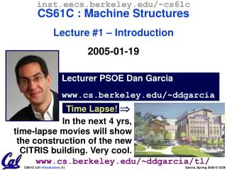 Lecturer PSOE Dan Garcia cs.berkeley/~ddgarcia