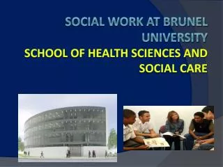 Social Work at Brunel University School of Health Sciences and Social Care